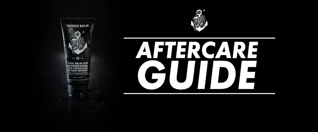 Aftercare Guide - Sorry Mom