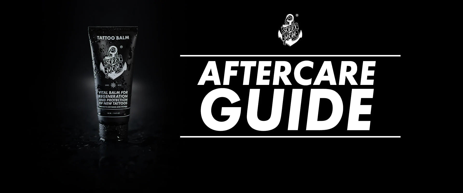 Aftercare Guide - Sorry Mom